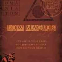Low Magick: It's All In Your Head