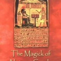 The Magick Of Aleister Crowley
