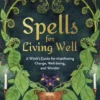 Book - Spells For Living Well