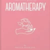 Little Book Of Aromatherapy
