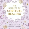 Book - Secrets Of Spiritual Healing
