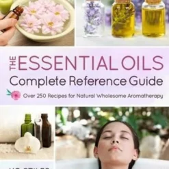Book - Essential Oils Complete Reference Guide