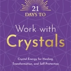 Book - 21 Days To Work With Crystals