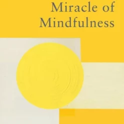 Book - The Miracle Of Mindfulness