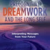 Book - Precognitive Dreamwork And The Long Self