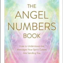 Angels The Angel Numbers Book
