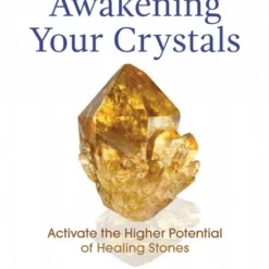 Book - Awakening Your Crystals