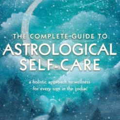 Book - Complete Guide To Astrological Self Care